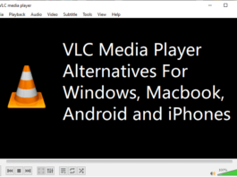 25 Best VLC Media Player Alternatives for Windows, Macbook, Android and iPhones