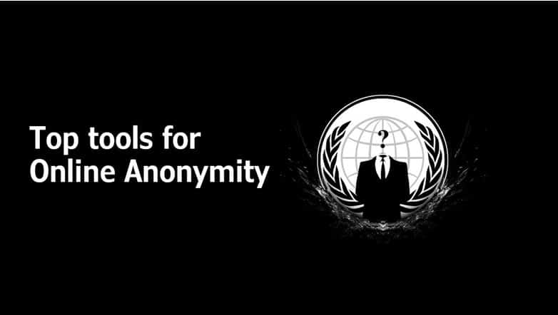 10 Best Tools to Stay Anonymous Online
